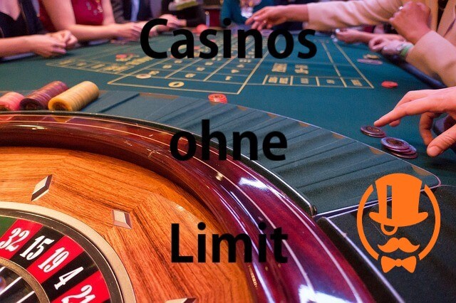 Casino ohne Limit