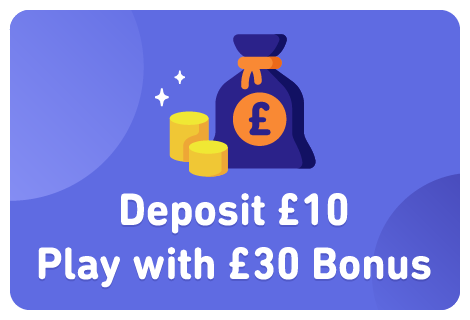 deposit 10 play with 30 bonus